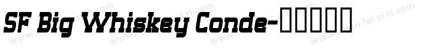 SF Big Whiskey Conde字体转换